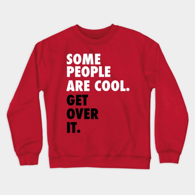 GET OVER IT. Crewneck Sweatshirt by nymeria_love